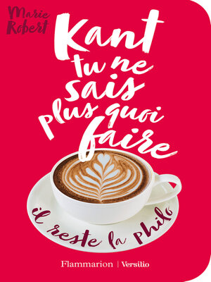cover image of Kant tu ne sais plus quoi faire il reste la philo